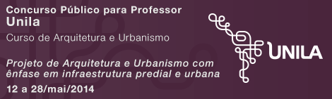 Concurso para Professor: UNILA – Projeto de Arquitetura e Urbanismo